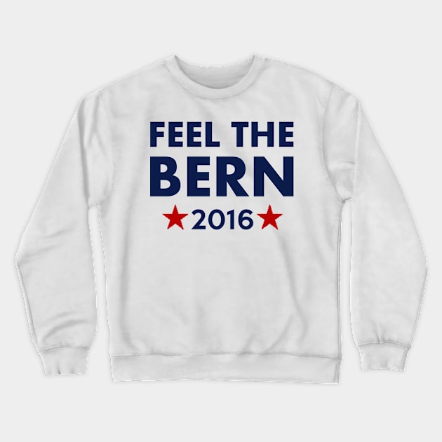 Feel the Bern 2016 Crewneck Sweatshirt by ESDesign